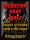 [Grant Stevens 14] • Operation Gray Wolf